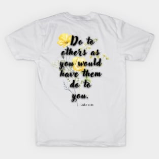 Luke 6:31 Famous Bible Verse. T-Shirt